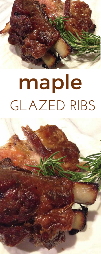 Maple Glazed Baby Back Ribs: a mingle of ribs roasting and sweet sugar house wafting through the house all day. The meat was fall off the bone tender.