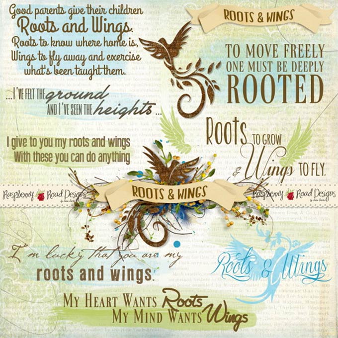 Roots and Wings: "There are two things we should give our children: one is roots and the other is wings."